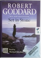 Set in Stone written by Robert Goddard performed by Michael Kitchen on Cassette (Unabridged)